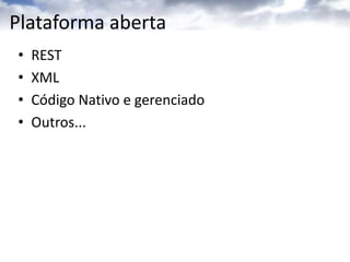 Ambiente de desenvolvimento emuladoAmbiente de desenvolvimento totalmente familiarAinda assim, novoDiferente de um servidor comum