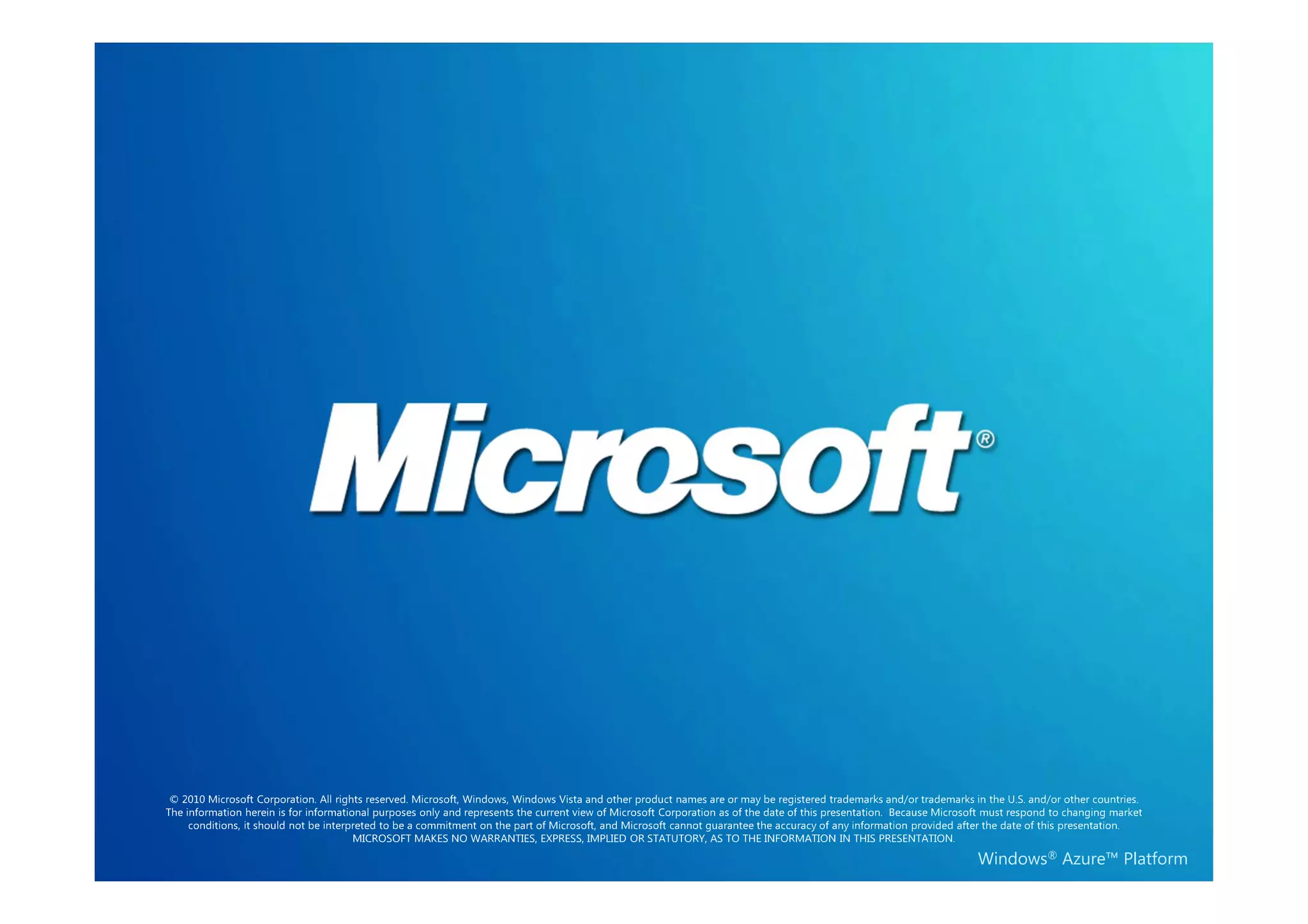 Windows® Azure™ Platform
 