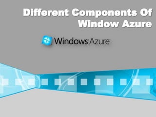 Different Components Of Window Azure