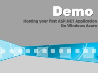 DemoHosting your first ASP.NET Application On Windows Azure