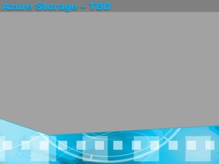 Azure Storage – TBD