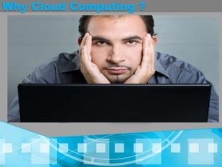 Why Cloud Computing ?A Quick Look BackBuy Own ServersMaintenanceOwn Resource