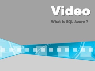 VideoWhat is SQL Azure ?
