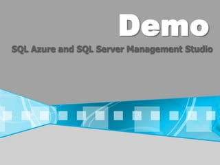 DemoSQL Azure and SQL Server Management Studio
