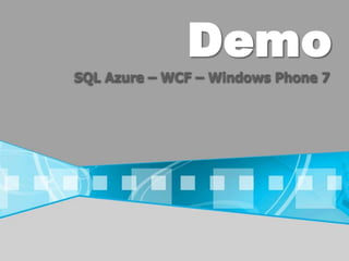 DemoSQL Azure – WCF – Windows Phone 7