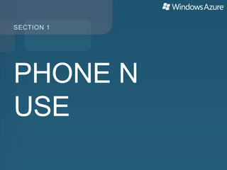 SECTION 1




PHONE N
USE
 