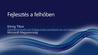 tibork@microsoft.com blogs.msdn.com/tibork-on-ms twitter.com/tibork
 
