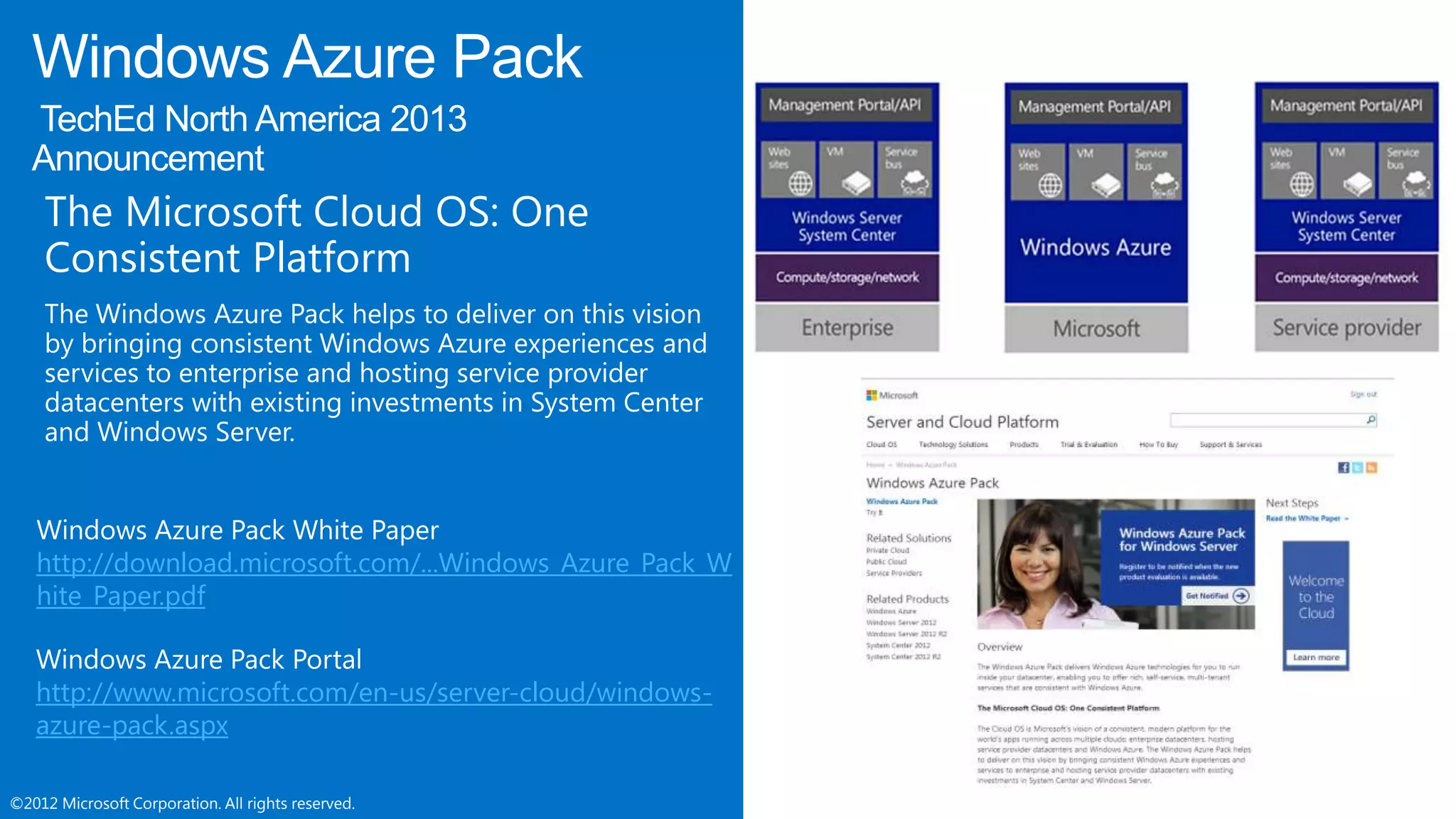 ©2012 Microsoft Corporation. All rights reserved.©2012 Microsoft Corporation. All rights reserved.
http://www.windowsazure.com/en-us/
http://weblogs.asp.net/scottgu
 