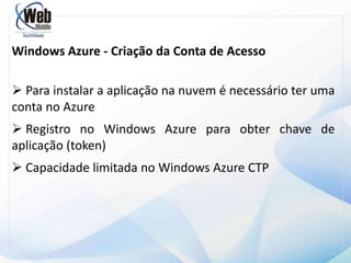  Hospedam aplicações ASP.NET na nuvem. 
