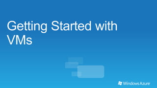Windows Azure Virtual Machines | PPTX