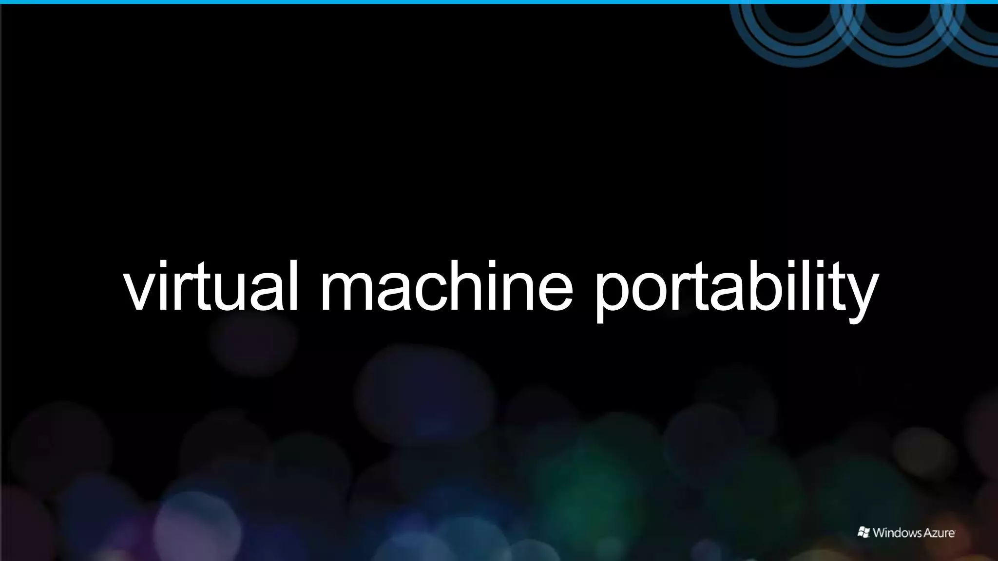 virtual machine portability
 