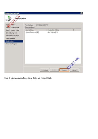 Quá trình recover được thực hiện và hoàn thành
 