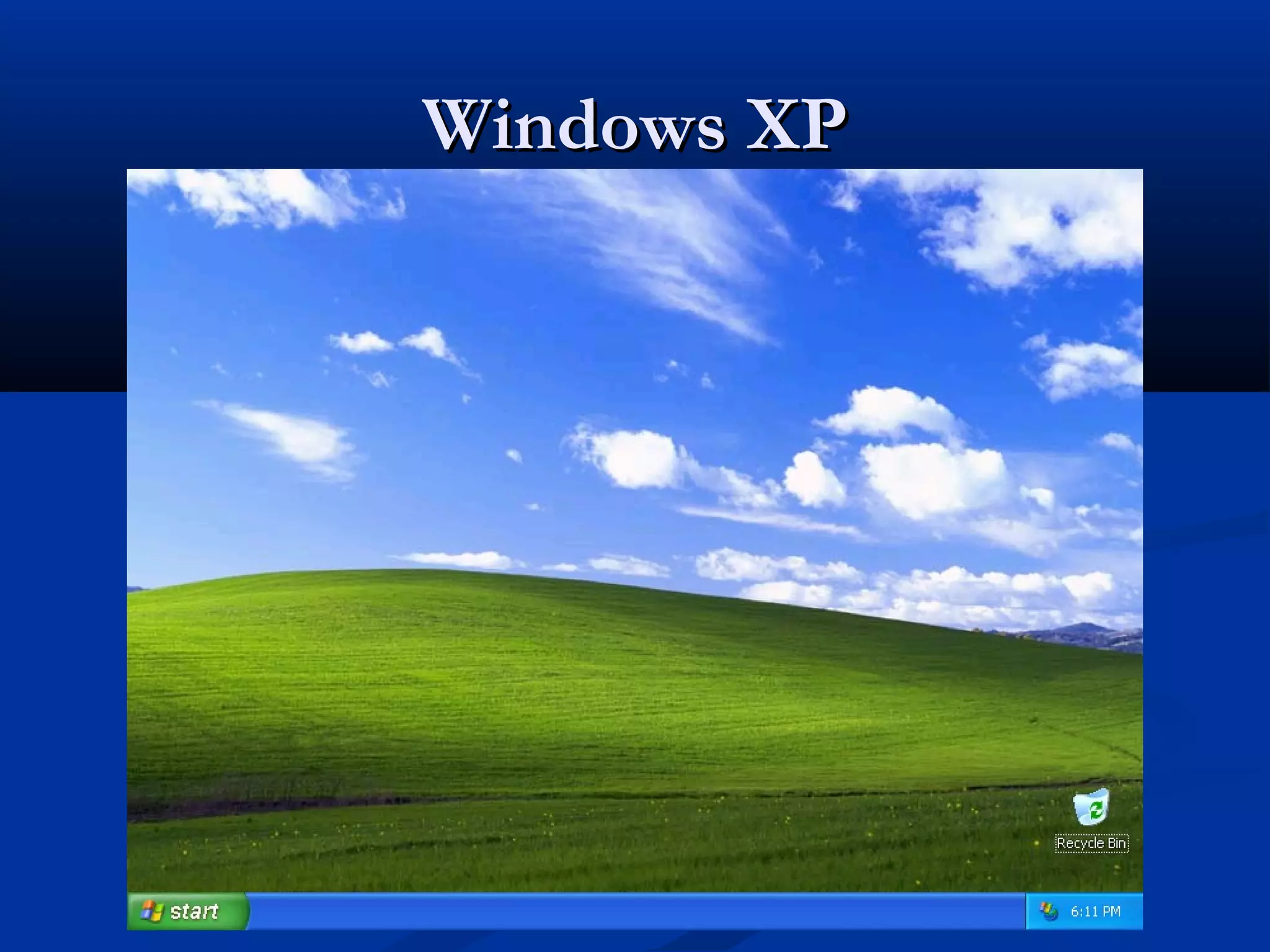 Windows XPWindows XP
 