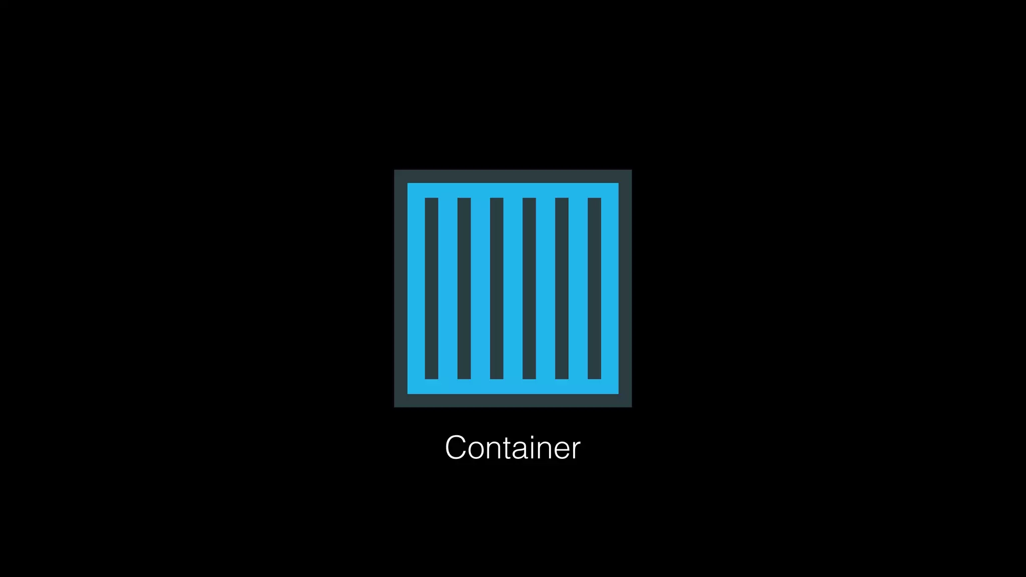 Container
 
