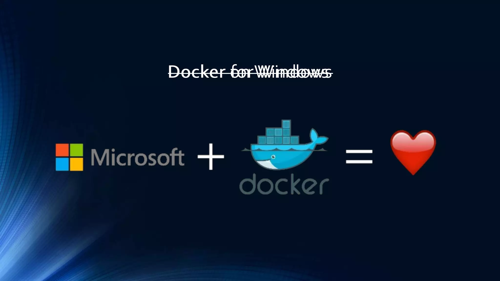 Docker for WindowsDocker on Windows
 