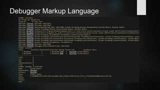 Analyzing a .NET Deadlock
 Check who owns the locks
0:004> !syncblk
Index SyncBlock MonitorHeld Recursion Owning Thread Info SyncBlock
Owner
3 011d3eac 3 1 011d37e8 1e70 4 031f3104 System.Object
4 011d3ee0 3 1 011d51f0 1864 5 031f3110 System.Object
-----------------------------
Total 4
CCW 0
RCW 0
ComClassFactory 0
Free 0
 