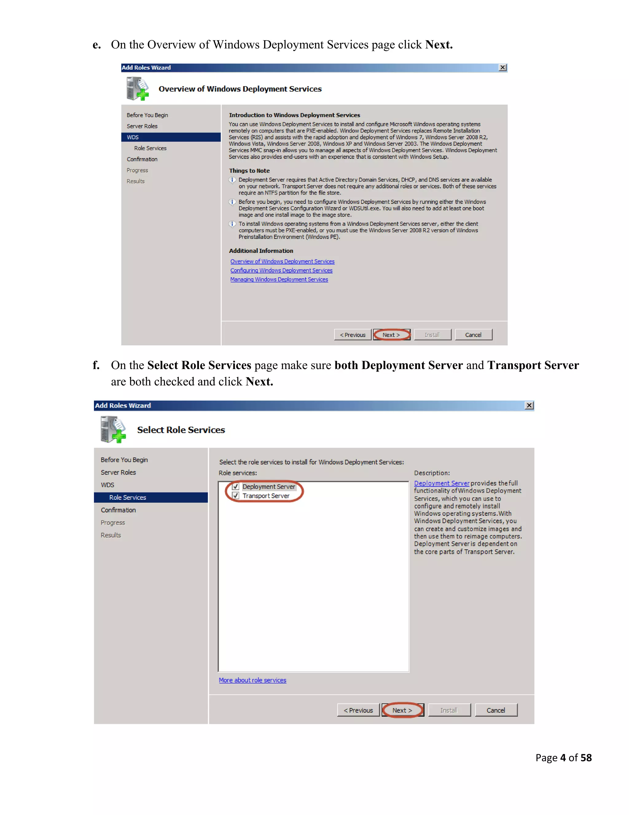 Page 4 of 58
e. On the Overview of Windows Deployment Services page click Next.
f. On the Select Role Services page make sure both Deployment Server and Transport Server
are both checked and click Next.
 