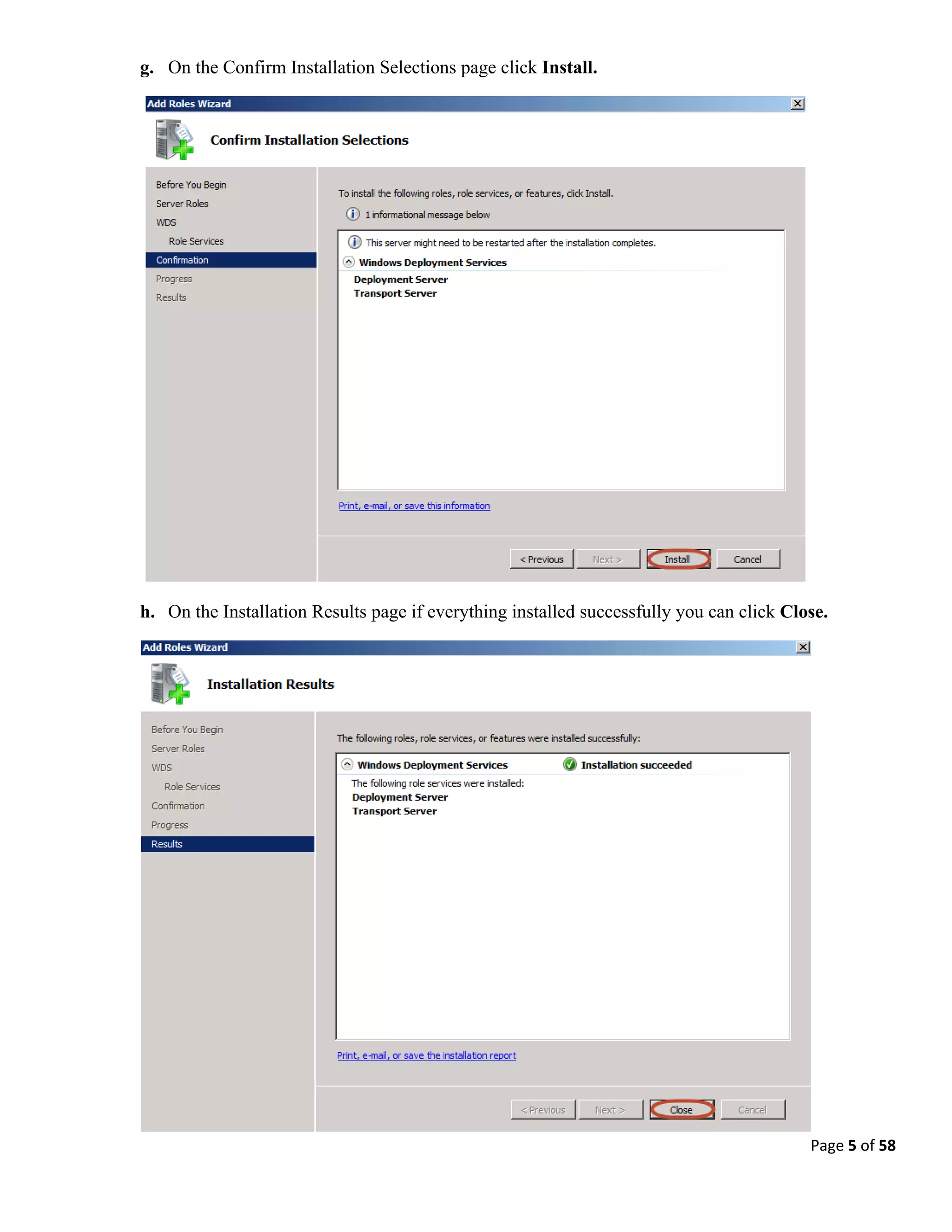 Page 5 of 58
g. On the Confirm Installation Selections page click Install.
h. On the Installation Results page if everything installed successfully you can click Close.
 
