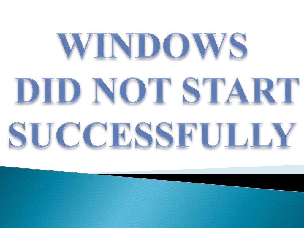 Windows did not start successfully