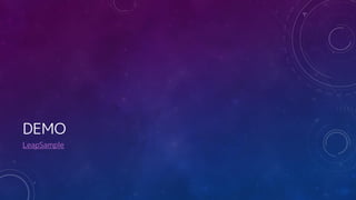 DEMO
LeapSample
 