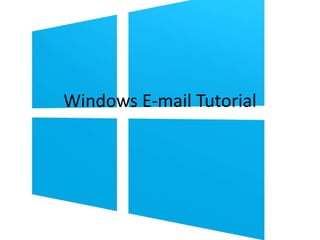 Windows E-mail Tutorial
By THE Jordan Coles
 