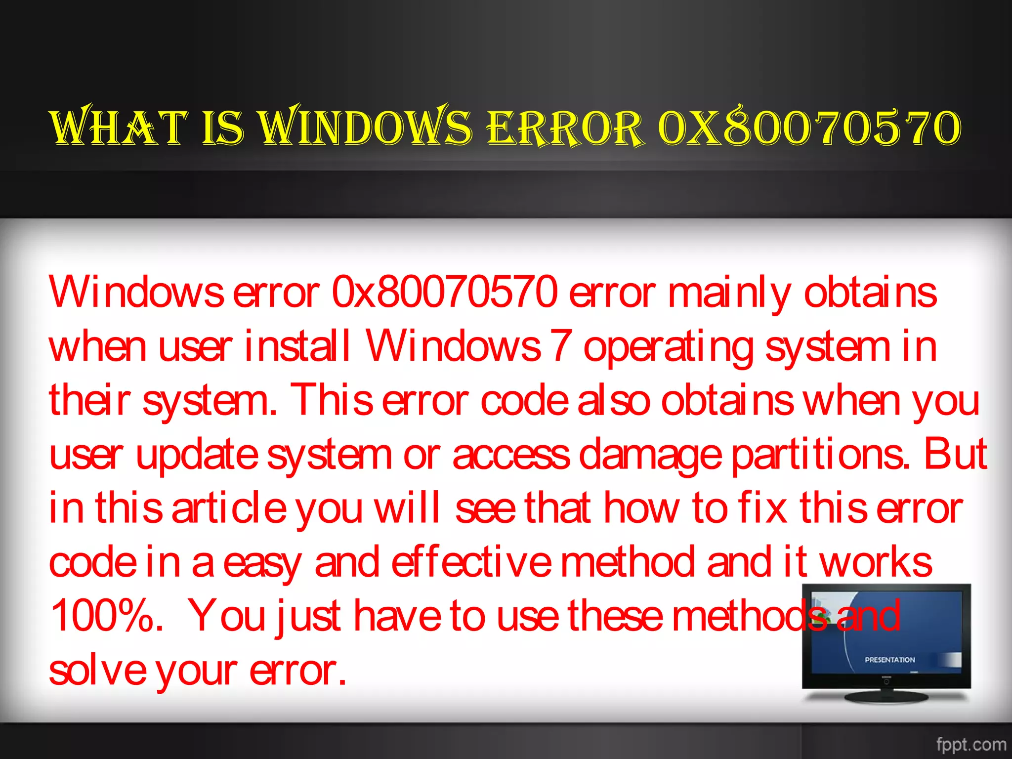 Windows error 0x80070570 | PPT