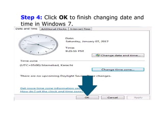 Step 4: Click OK to finish changing date and
time in Windows 7.
 