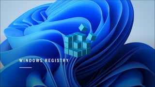 W I N D O W S R E G I S T R Y
 