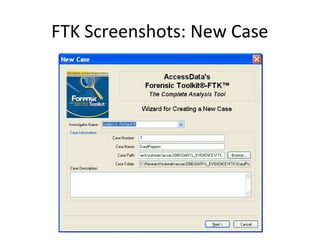 FTK Screenshots: New Case
 