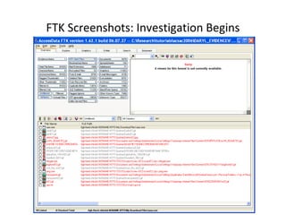 FTK Screenshots: Investigation Begins
 