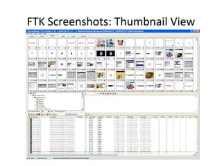 FTK Screenshots: Thumbnail View
 