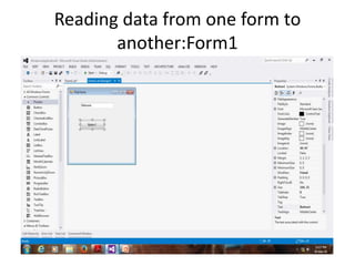 Reading data from one form to
another:Form1
 