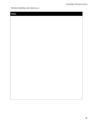 Controles Windows Forms
49
REPASO GENERAL DEL TEMA No. 2
Notas
 