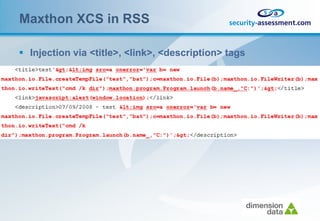 Maxthon XCS in RSS

 Injection via <title>, <link>, <description> tags
 