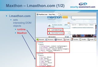 Maxthon – i.maxthon.com (1/2)

 i.maxthon.com
   sets
    interesting DOM
    objects
       runtime
       Maxthon
 