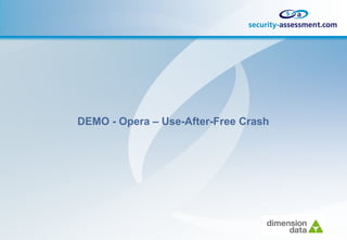 DEMO - Opera – Use-After-Free Crash
 
