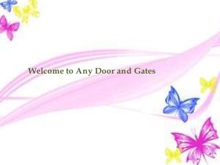 Welcome to Any Door and Gates
 