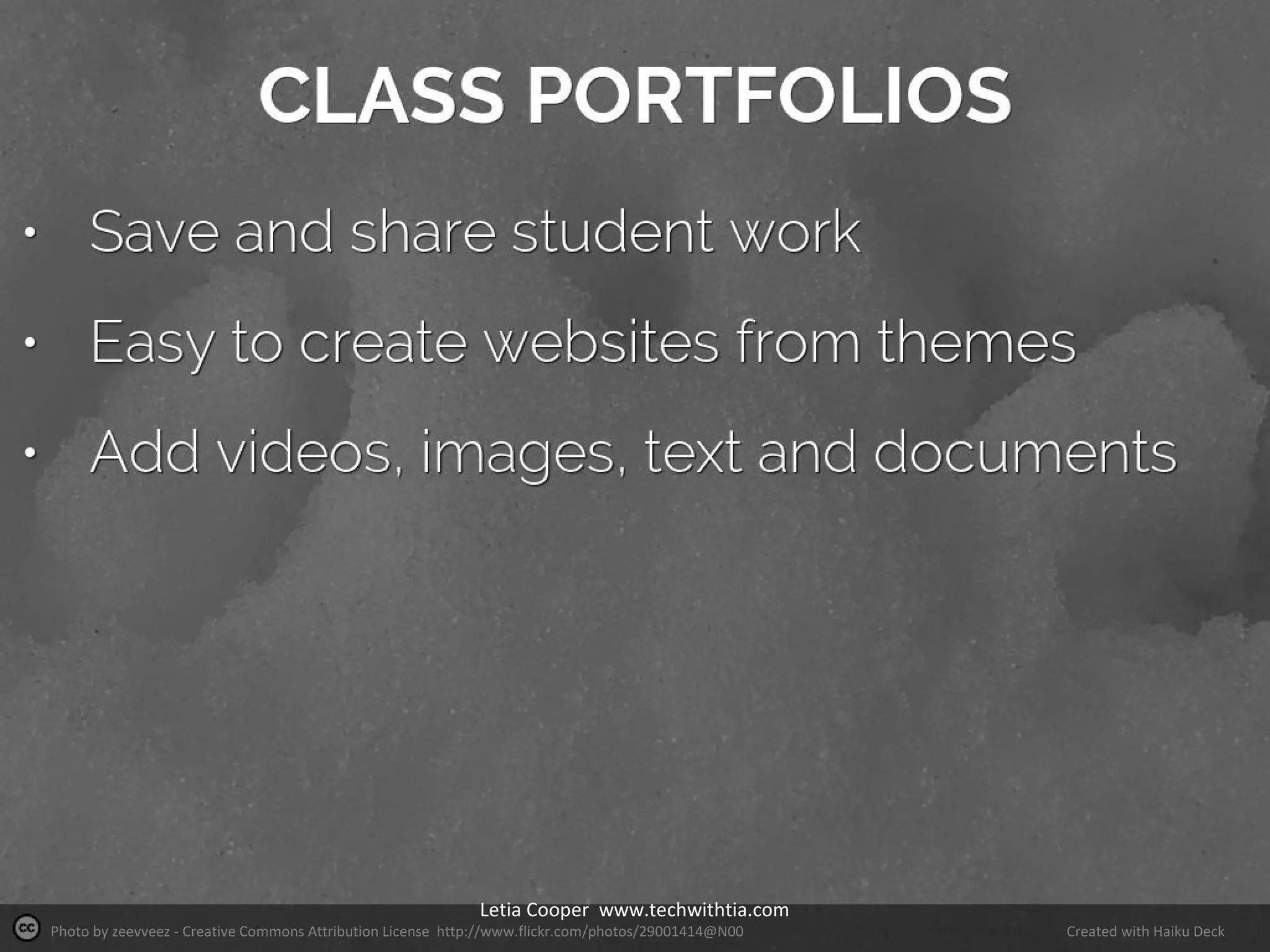 Letia Cooper www.techwithtia.com

Photo by zeevveez - Creative Commons Attribution License http://www.flickr.com/photos/29001414@N00

Created with Haiku Deck

 