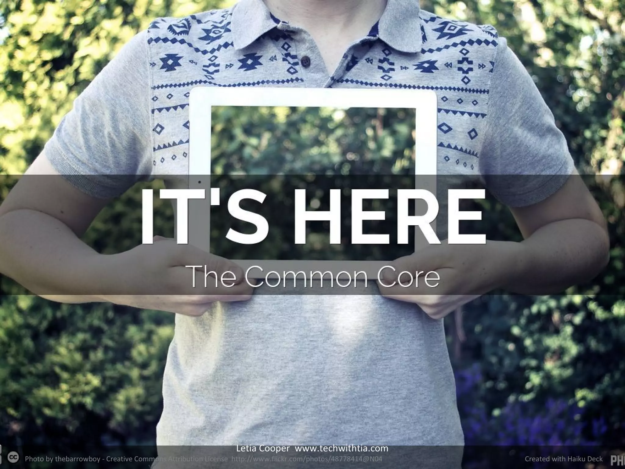 Letia Cooper www.techwithtia.com

Photo by thebarrowboy - Creative Commons Attribution License http://www.flickr.com/photos/48778414@N04

Created with Haiku Deck

 