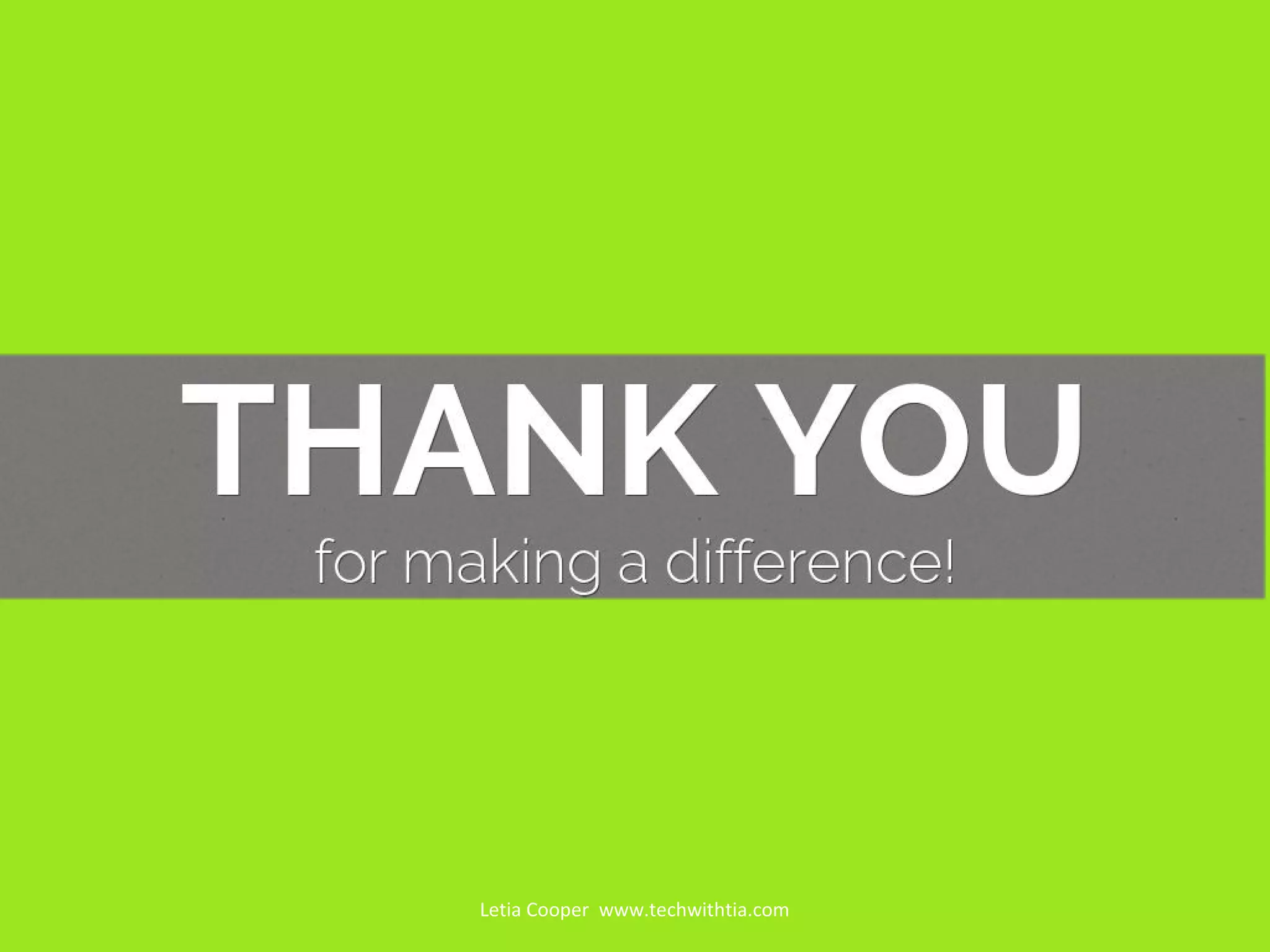 Letia Cooper www.techwithtia.com

 