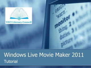 Windows Live Movie Maker 2011
Tutorial
 