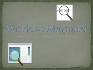 Windows Magnifier 