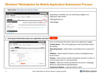 Next <ul><li>Select either  Add Application  or  Add Widget </li></ul><ul><li>Depending  on whether you are submitting a w...