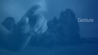 Gesture
 