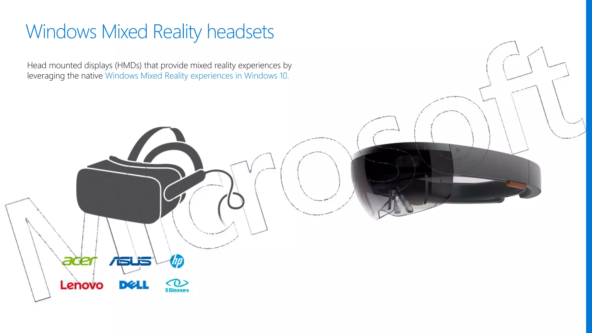 Windows Mixed Reality headsets
 