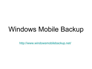 Windows Mobile Backup http://www.windowsmobilebackup.net/ 