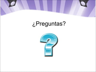 ¿Preguntas? 