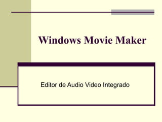 Windows Movie Maker Editor de Audio Video Integrado 
