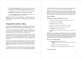 6. Na caixa Nome de usuário/login, digite o seu nome de usuário. Muitas vezes, seu           DataMicrosoftMovie Maker. Por exemplo, se o Windows estiver instalado na unidade C,
      nome de usuário é a primeira parte do endereço de correio eletrônico. Por exemplo,        escolha o local de backup C:WindowsApplication DataMicrosoftMovie Maker.
      se seu endereço de correio eletrônico for alguém@microsoft.com, digite alguém.
                                                                                                Observação Fazer o backup do arquivo de coleções do Windows Movie Maker, que tem a
   7. Na caixa Senha, digite usa senha. Para salvar sua senha, marque a caixa de seleção        extensão .col, não implica fazer o backup de um arquivo de origem importado para as suas
      Salvar senha e clique em OK para enviar seu filme para o servidor da Web.                 coleções. Se o arquivo de origem for excluído, renomeado ou movido do local original de
                                                                                                onde foi importado, ele não poderá ser usado, a menos que você importe o arquivo
   8. Na caixa Enviando para a Web, clique em Exibir site agora para ir para o site da          novamente. Considere fazer o backup também do local que contém os arquivos de origem.
      Web, ou clique em Fechar para fechar a caixa de diálogo.
                                                                                                Tópicos relacionados
Observação É necessário inserir um hyperlink HTML da sua home page para que as
pessoas possam clicar e ver seu filme. Por exemplo, se sua home page se chamar
index.html e seu filme se chamar movie1.wmv, insira um hyperlink em index.html que vá
                                                                                                Para adicionar ou modificar propriedades de um clipe
para movie1.wmv.
                                                                                                   1. Na área de coleções, clique no clipe cujas propriedades você deseja modificar.

                                                                                                   2. No menu Exibir, clique em Propriedades.

Organizando coleções e clipes                                                                      3. Em Título, digite o título ou o nome do clipe.

                                                                                                   4. Em Autor, digite o nome da pessoa ou organização que criou o clipe.
Você pode organizar o material de origem gravado nas coleções e clipes para uso em
projetos futuros. Uma coleção serve como um local para guardar os clipes, que você pode            5. Em Data, digite a data em que o clipe foi adicionado à sua coleção.
organizar de várias formas. Por exemplo, você pode organizar suas coleções por evento.
                                                                                                   6. Em Classificação, digite a classificação do clipe.
Em uma coleção, você pode especificar propriedades de cada clipe individual, como o
título, o autor, a data de adição do clipe à coleção, a classificação e a descrição do clipe;      7. Em Descrição, digite as informações que descrevem melhor o clipe e clique em
isso fornece outra forma de organização de clipes. Além disso, o título do clipe é                    Fechar.
visualizado pelas pessoas que assistem a seu filme no Windows Media Player.
                                                                                                Observação Só é possível modificar as propriedades dos clipes na área de coleções. Não é
Você pode alterar a forma como os clipes são exibidos na área de coleções. As diferentes        possível modificar as propriedades dos clipes no espaço de trabalho. Se você adicionar um
exibições permitem ver mais ou menos detalhes sobre clipes individuais dentro da coleção.       clipe a um espaço de trabalho e modificar as propriedades do clipe na área de coleções, as
Você pode ver o título e uma imagem de bitmap de cada clipe no modo de exibição                 propriedades antigas do clipe inserido no espaço de trabalho ainda serão exibidas. Para usar
Miniaturas, que é o padrão, ou pode escolher o modo de Lista para ver apenas o título de        as novas propriedades do clipe, remova-o do espaço de trabalho, modifique as propriedades
cada clipe. Ou usar o modo de exibição Detalhes para ver todas as propriedades de cada          do clipe na área de coleções e adicione o clipe ao espaço de trabalho novamente.
clipe da coleção.
                                                                                                Para alterar a visualização do clipe
Após fazer alterações nas suas coleções, como adicionar, excluir, mover, copiar ou
renomear clipes, é recomendável fazer backup do arquivo de coleções. O arquivo de                  •   No menu Exibir, selecione um dos modos a seguir:
coleções, que tem a extensão .col, é um banco de dados que armazena informações sobre a                   • Miniaturas. Para visualizar o título e uma imagem de bitmap de cada clipe
organização de suas coleções e dos clipes contidos nelas. Ao fazer alterações nas coleções e                 na coleção.
fechar o Windows Movie Maker, você será solicitado a fazer backup do seu arquivo de
coleções.                                                                                                  •   Lista. Para visualizar o título de cada clipe na coleção.

                                                                                                           •   Detalhes. Para visualizar todas as propriedades de cada clipe na coleção.
Caso acidentalmente um clipe ou uma coleção sejam removidos ou o arquivo de coleções
fique corrompido, você poderá usar o arquivo de backup para restaurar as informações
apropriadas. O arquivo de coleções está no seu disco rígido no local WindowsApplication
                                                                                                Para criar uma coleção


                                                                                          41                                                                                               42
 