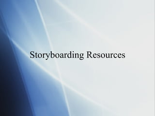 Storyboarding Resources 